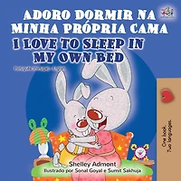 Adoro Dormir na Minha Própria Cama I Love to Sleep in My Own Bed (Portuguese English Portugal Collection)