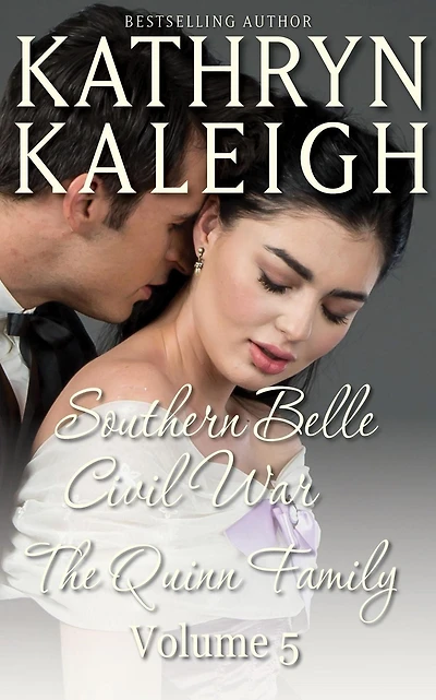 Southern Belle Civil War - The Quinn Family (Southern Belle Civil War Collection, #5)