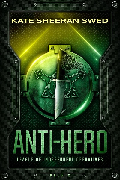 Anti-Hero (League of Independent Operatives, #2)