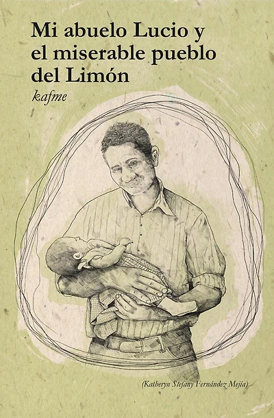 Mi abuelo Lucio y el miserable pueblo del Limón