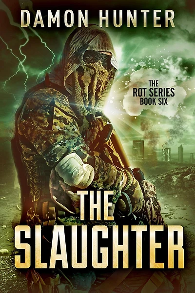 The Slaughter (THE ROT SERIES, #6)
