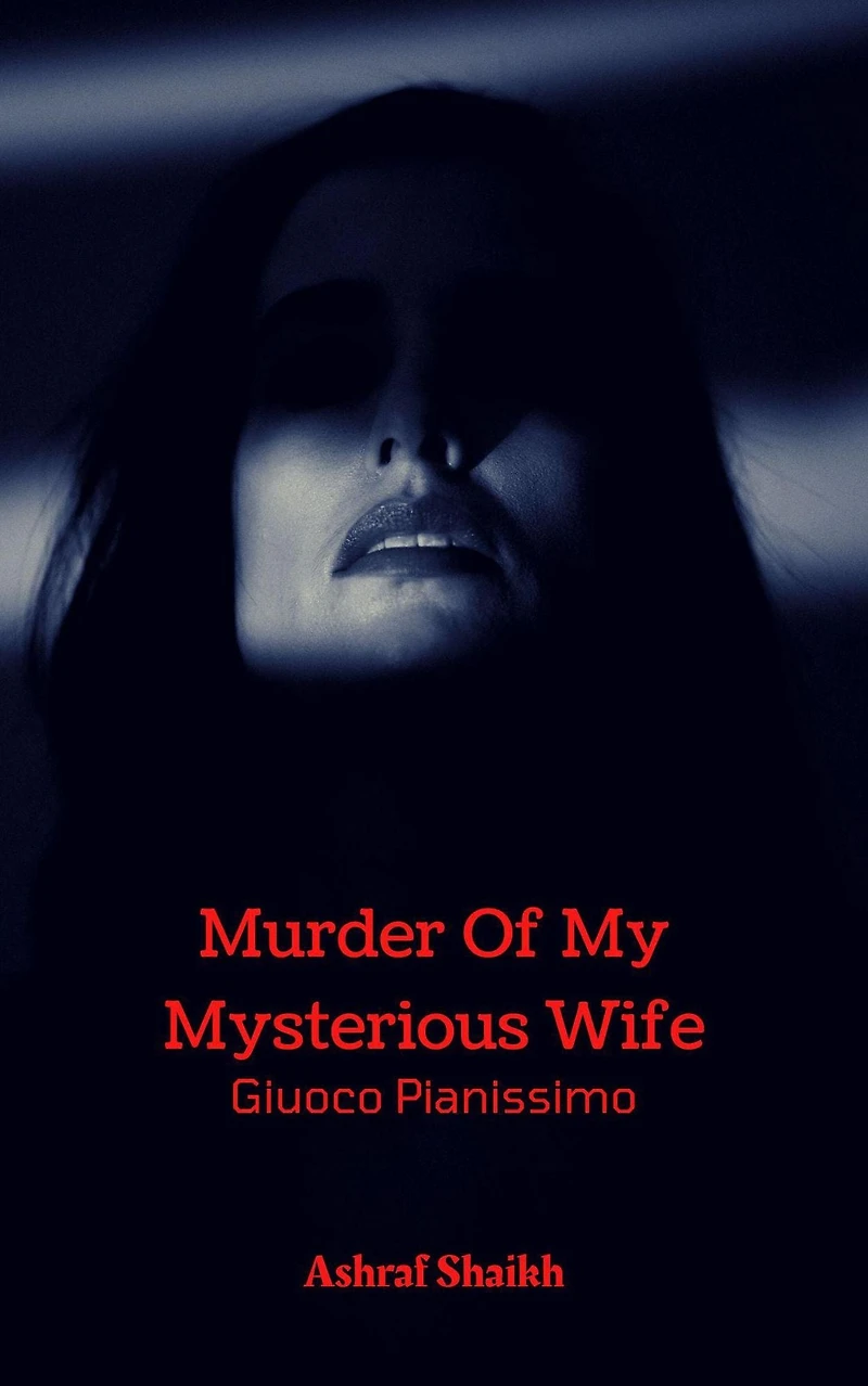Murder Of My Mysterious Wife - Giuoco Pianissimo