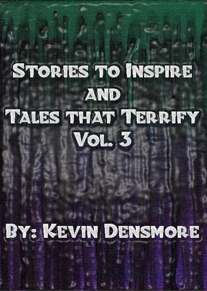 Stories to Inspire and Tales that Terrify (Volume Two)
