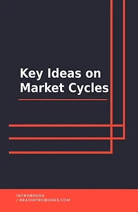 Key Ideas on Market Cycles