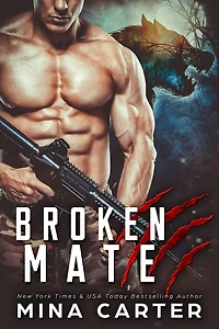 Broken Mate (Project Rebellion, #4)