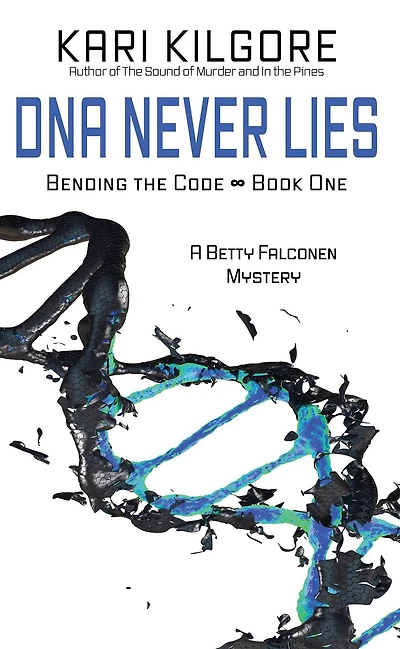 DNA Never Lies (Bending the Code, #1)