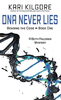 DNA Never Lies (Bending the Code, #1)