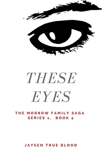 The Morrow Family Saga, Series 1: 1950s, Book 4: These Eyes