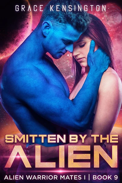 Smitten by The Alien (Alien Warrior Mates 1, #9)