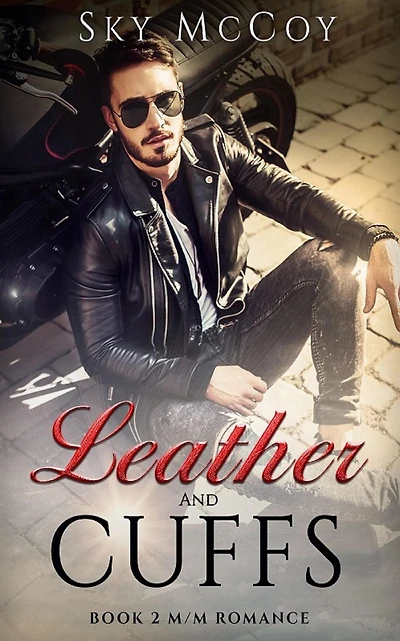Leather and Cuffs (Leather and Chrome, #2)