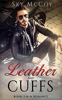 Leather and Cuffs (Leather and Chrome, #2)