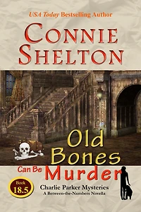 Old Bones Can Be Murder (A Charlie Parker Mystery Series, Book 18.5)