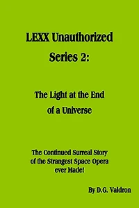 LEXX Unauthorized, Series 2: The Light at the End of the Universe