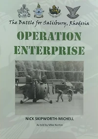 Operation Enterprise: The Battle for Salisbury, Rhodesia