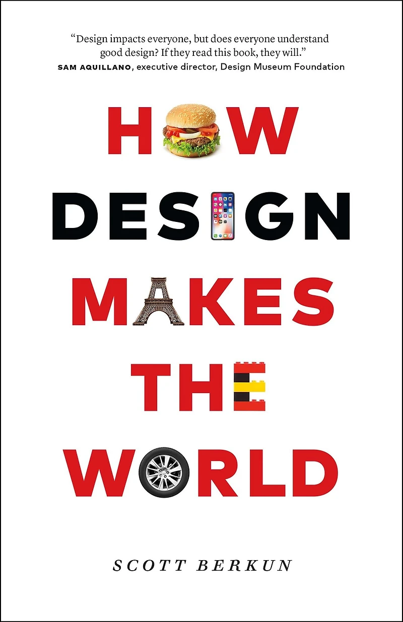 How Design Makes The World