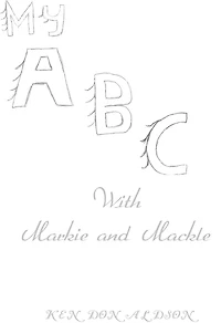 My ABC's with Markie and Mackle