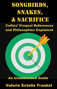 Songbirds, Snakes, & Sacrifice: Collins' Prequel References and Philosophies Explained