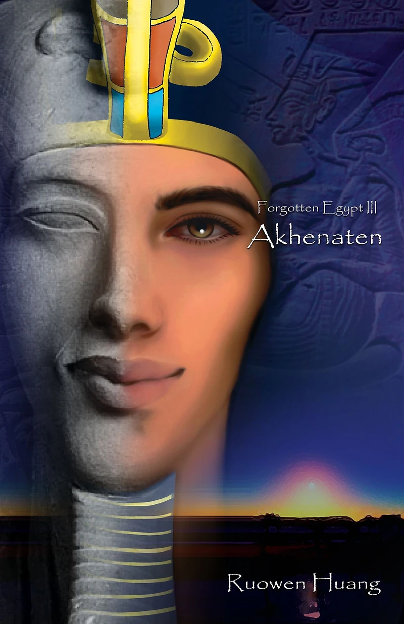 Forgotten Egypt III: Akhenaten