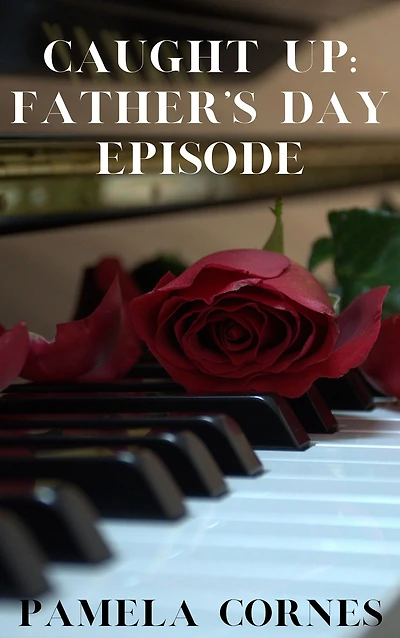Caught Up: Father's Day Episode