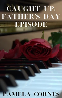 Caught Up: Father's Day Episode