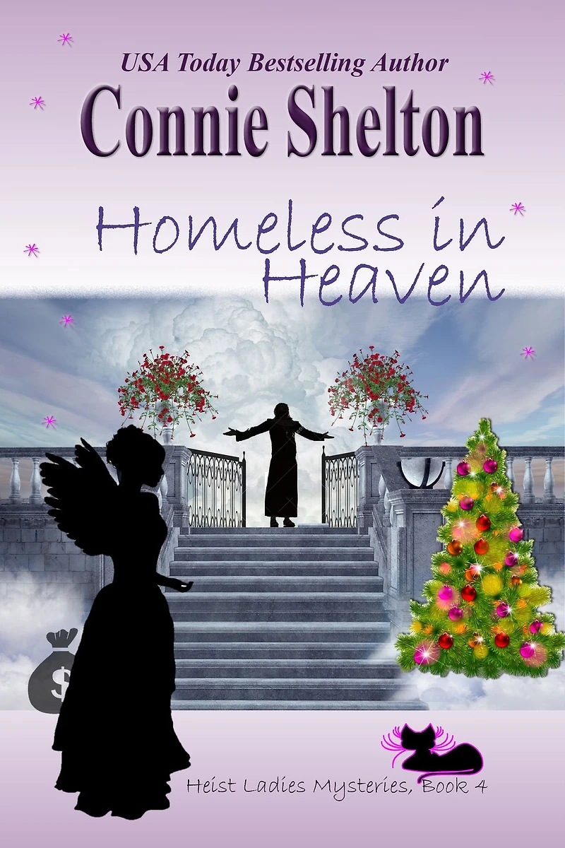 Homeless Heaven (Heist Ladies Mysteries, Book 4)