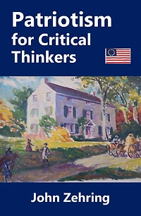 Patriotism for Critical Thinkers