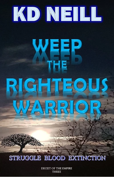 Weep the Righteous Warrior
