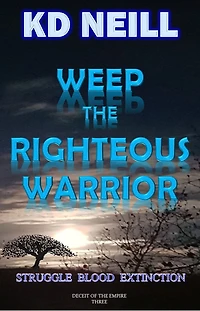 Weep the Righteous Warrior