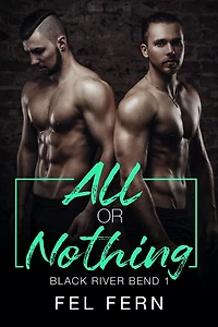 All or Nothing (Black River Bend, #1)
