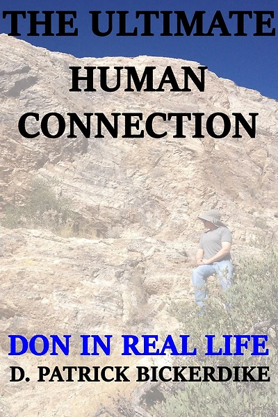 The Ultimate Human Connection: Don in Real Life Book 1