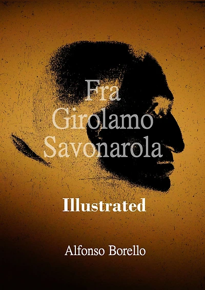 Fra Girolamo Savonarola Illustrated