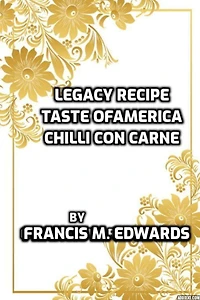 Legacy Recipe Taste of America Chilli Con Carne