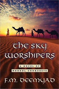 The Sky Worshipers: A Novel of Mongol Conquests
