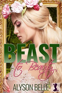 Beast to Beauty