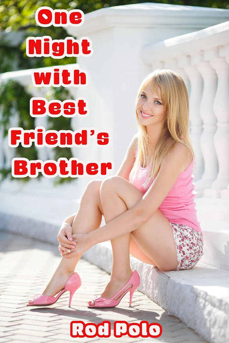 One Night with Best Friend's Brother