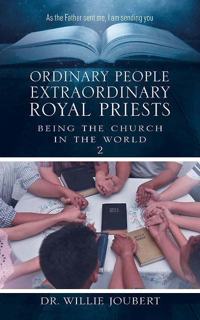 Ordinary People Extraordinary Royal Priests: Being the Church World