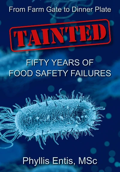 Tainted. From Farm Gate to Dinner Plate, Fifty Years of Food Safety Failures