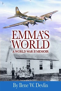 Emma's World: A World War II Memoir