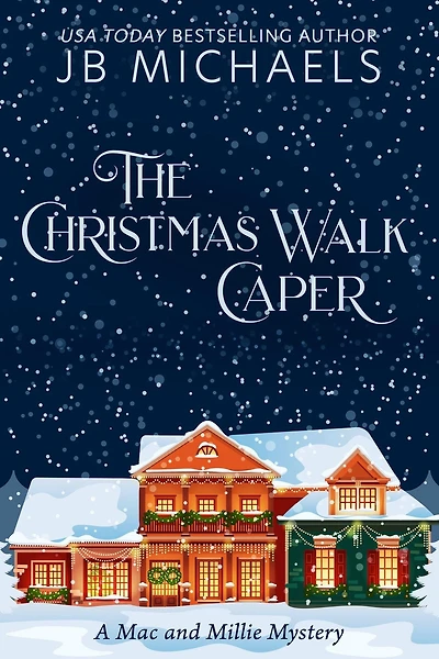 The Christmas Walk Caper: A Mac and Millie Mystery (Mac and Millie Mysteries, #1)