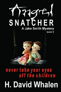 Angel Snatcher: A Jake Smith Mystery Book 5