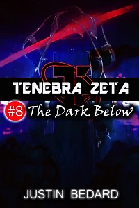 Tenebra Zeta #8: The Dark Below