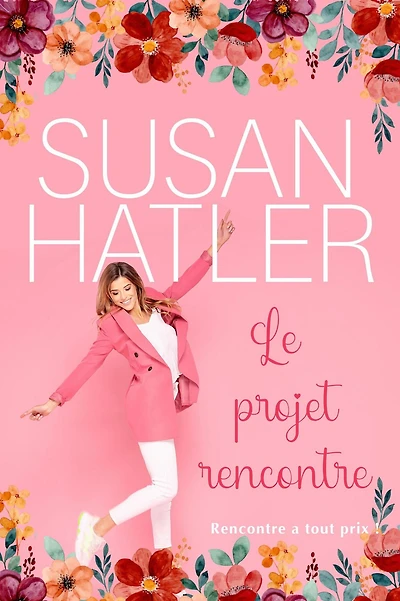 Le projet rencontre (Rencontre à tout prix !, #8)