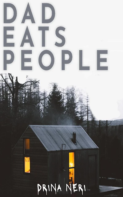 Dad Eats People (We Eat People Series, #1)