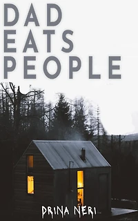 Dad Eats People (We Eat People Series, #1)