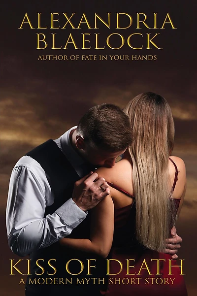 Kiss of Death: A Modern Myth Short Story
