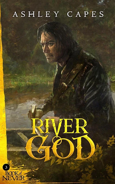 River God (The Book of Never, #3)