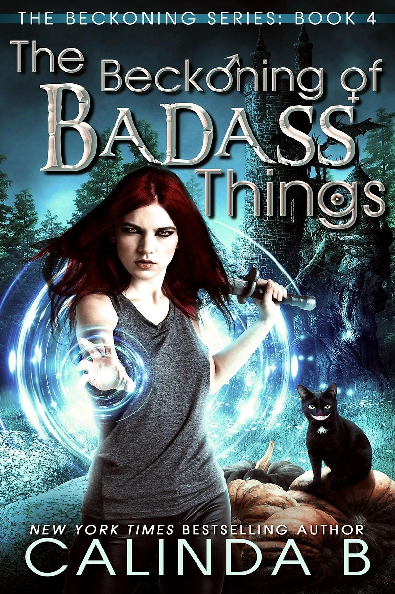 The Beckoning of Badass Things (The Beckoning Series, #4)