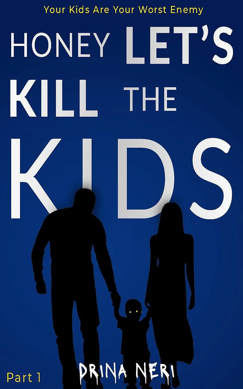 Honey Let's Kill The Kids (Killing Children, #1)