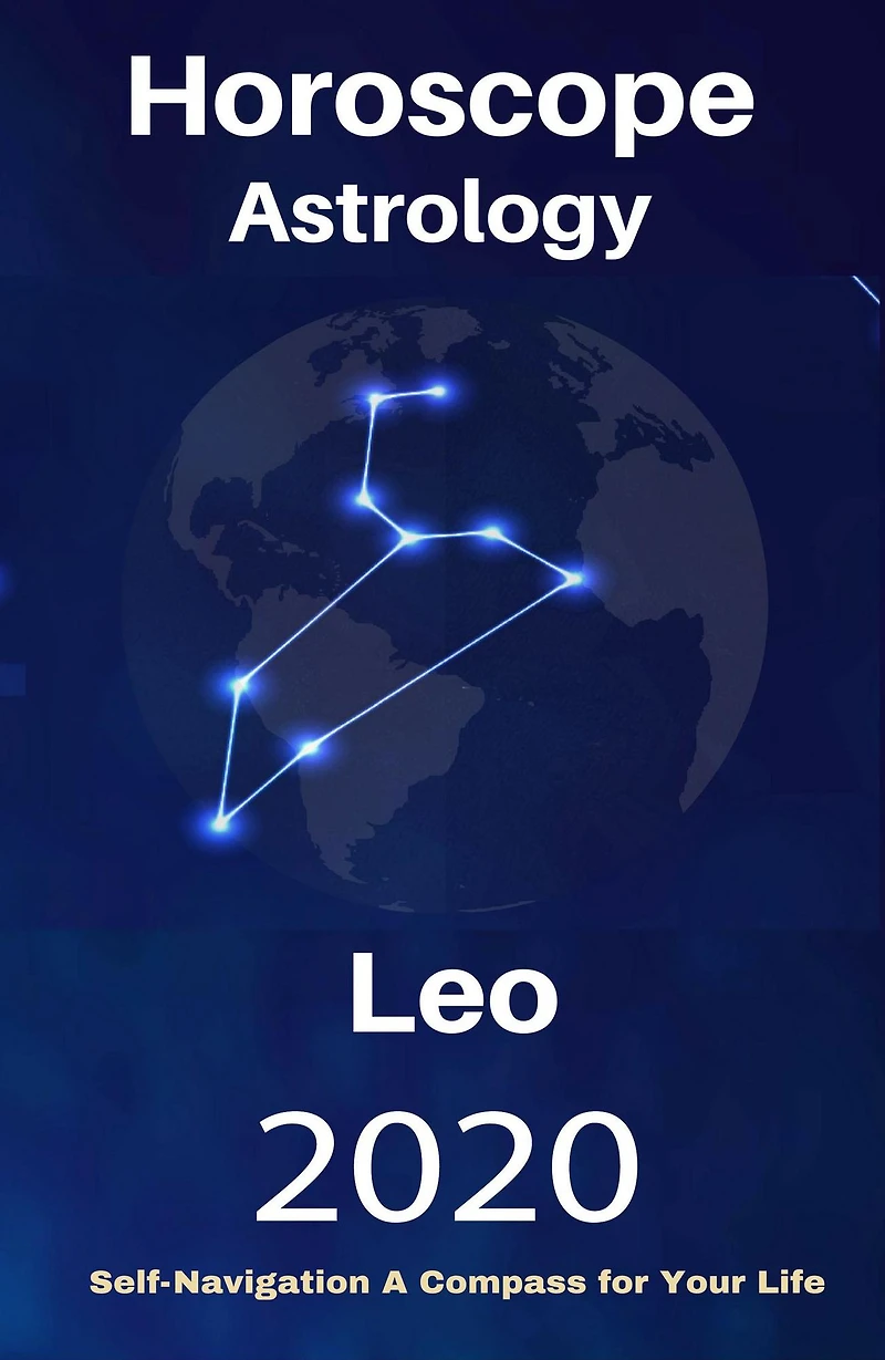 Leo Horoscope & Astrology 2020 (Your Complete Personology Guide, #8)
