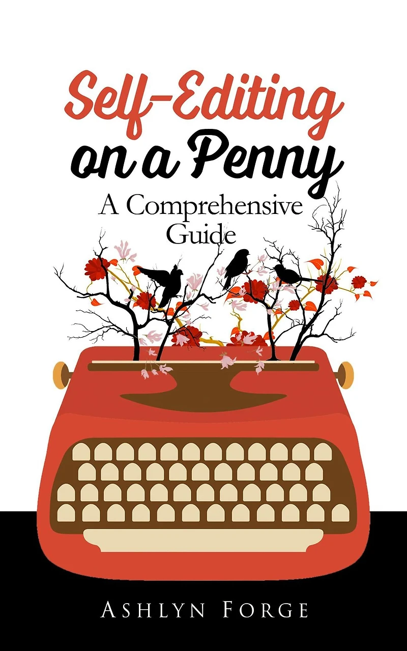 Self-Editing on A Penny: Comprehensive Guide (Format, Grammar, Write, #1)